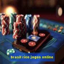 brasil rico jogos online